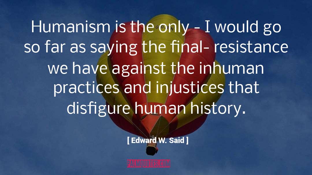 Inhuman quotes by Edward W. Said
