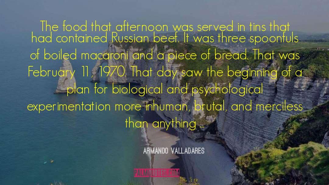 Inhuman quotes by Armando Valladares