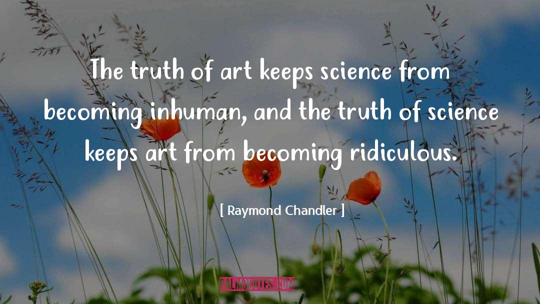 Inhuman quotes by Raymond Chandler