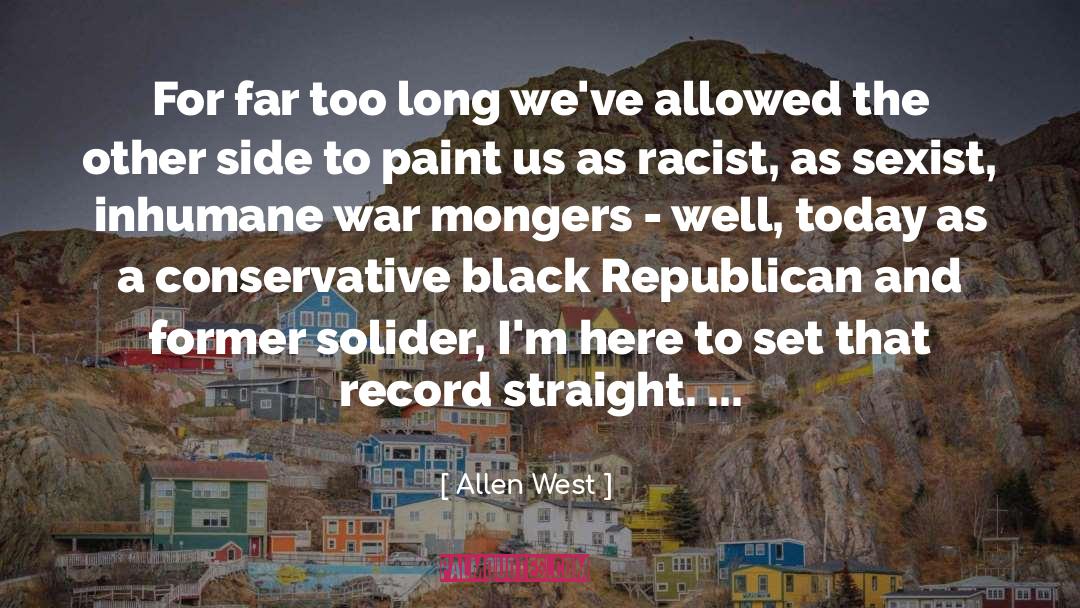 Inhumane quotes by Allen West