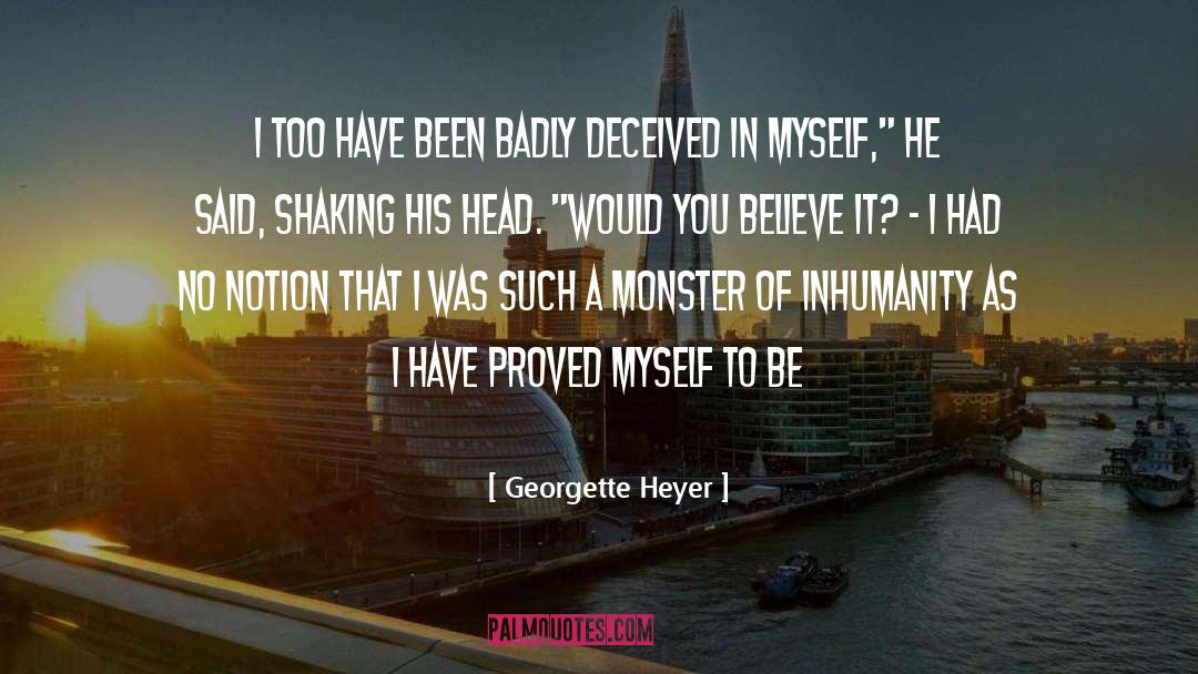 Inhumanity quotes by Georgette Heyer