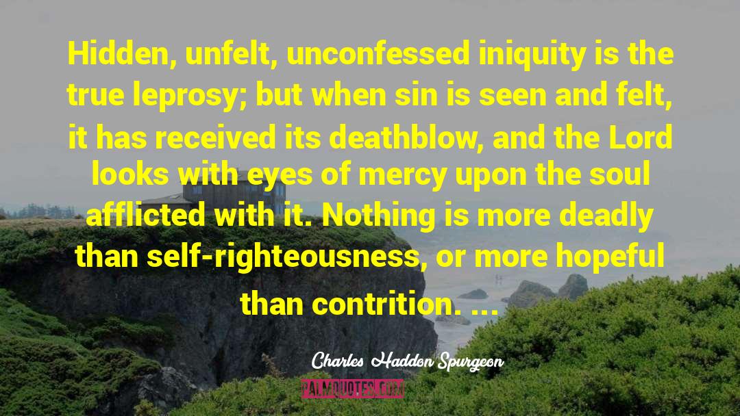 Iniquity quotes by Charles Haddon Spurgeon