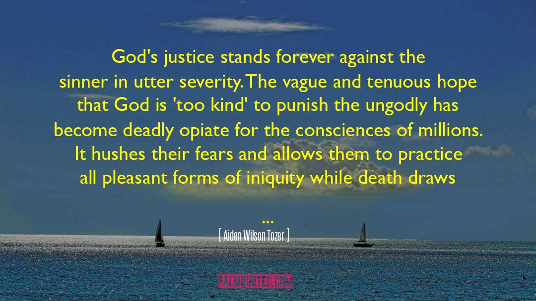 Iniquity quotes by Aiden Wilson Tozer