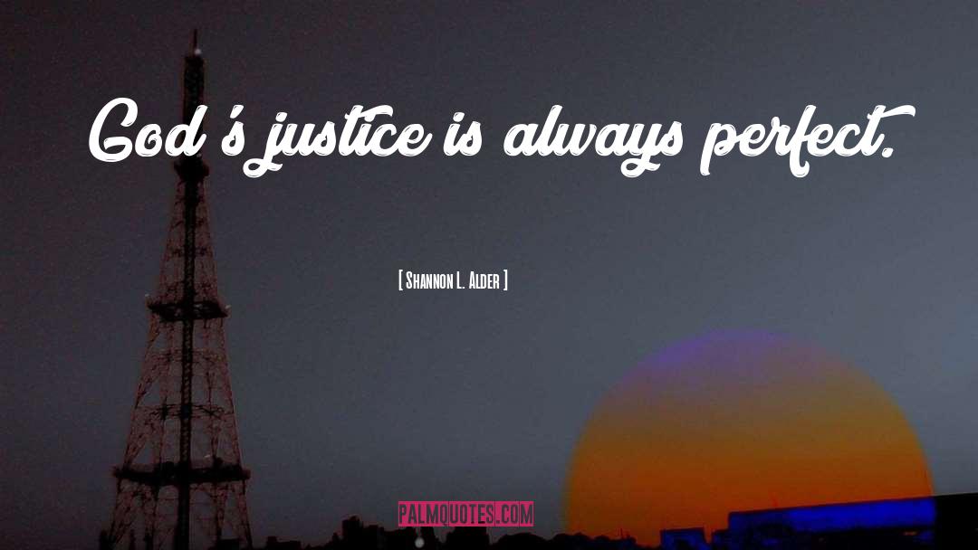 Initiate Justice quotes by Shannon L. Alder