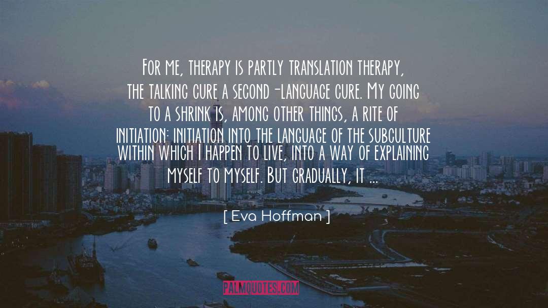 Initiation quotes by Eva Hoffman