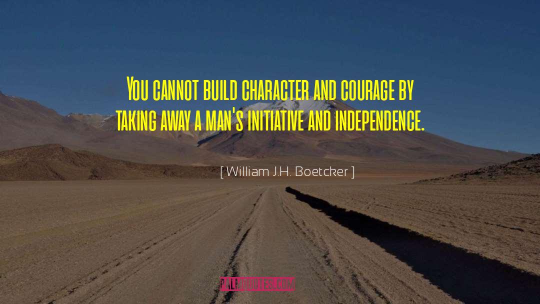 Initiative quotes by William J.H. Boetcker