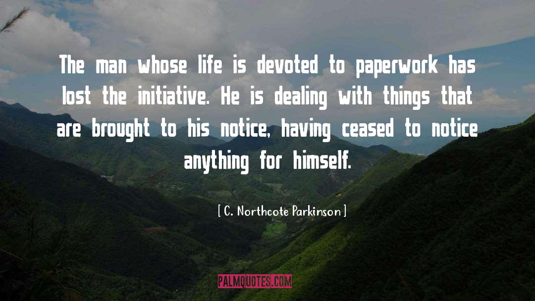 Initiative quotes by C. Northcote Parkinson