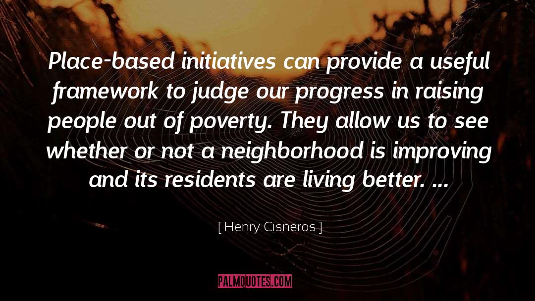 Initiatives quotes by Henry Cisneros