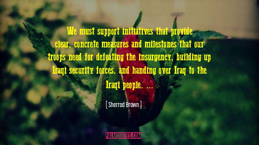 Initiatives quotes by Sherrod Brown