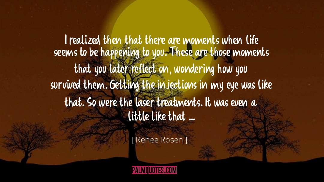 Injections quotes by Renee Rosen