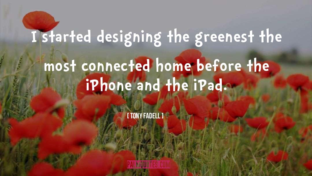 Injini Ipad quotes by Tony Fadell