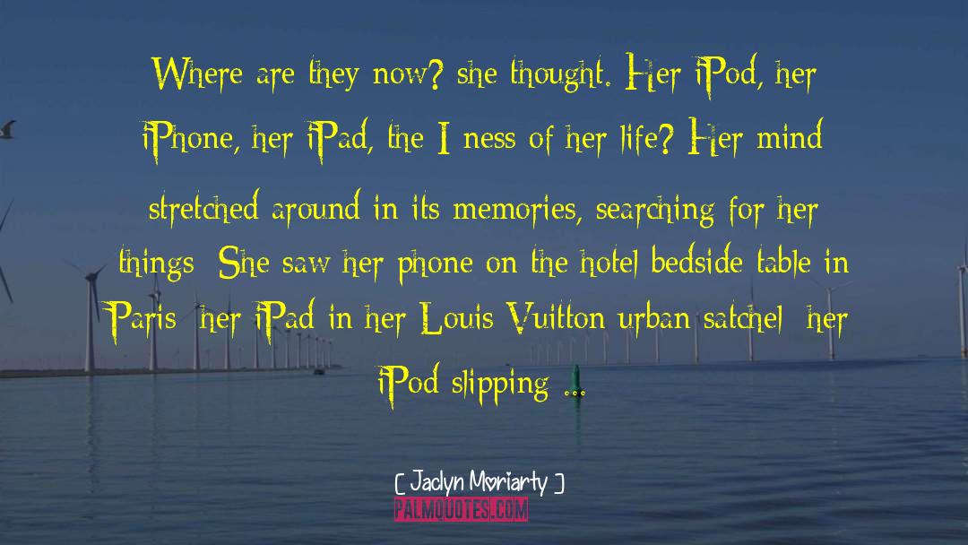 Injini Ipad quotes by Jaclyn Moriarty