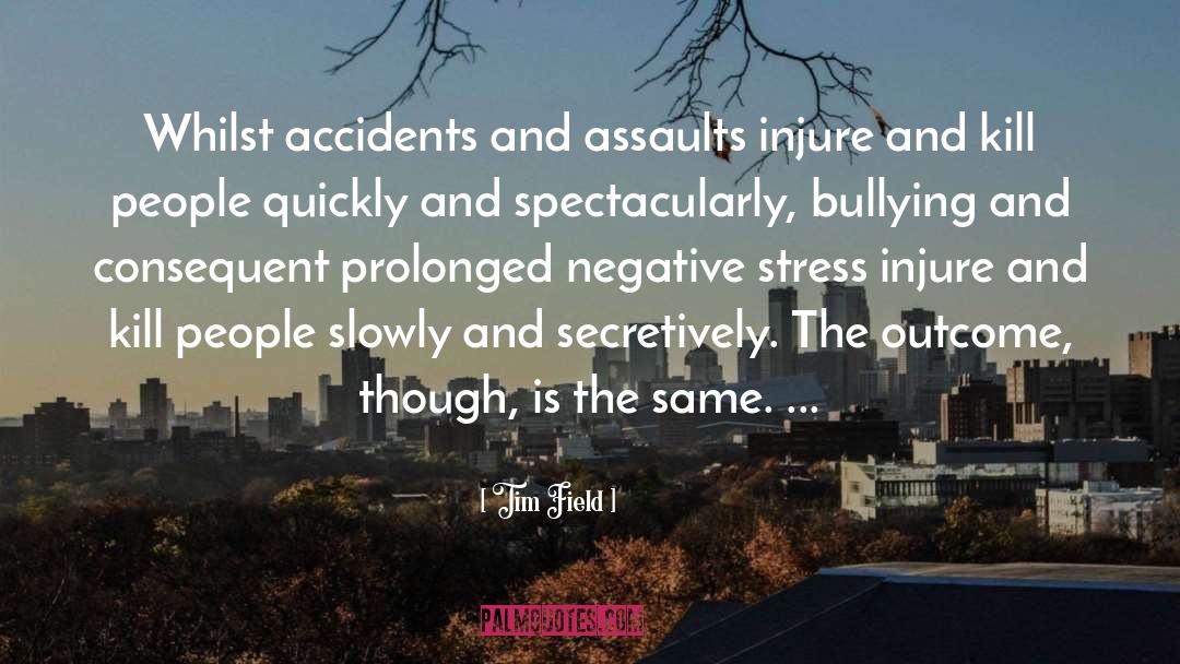 Injure quotes by Tim Field