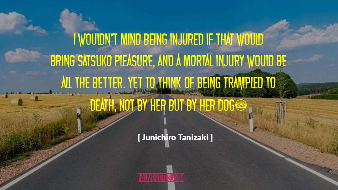 Injured quotes by Junichiro Tanizaki