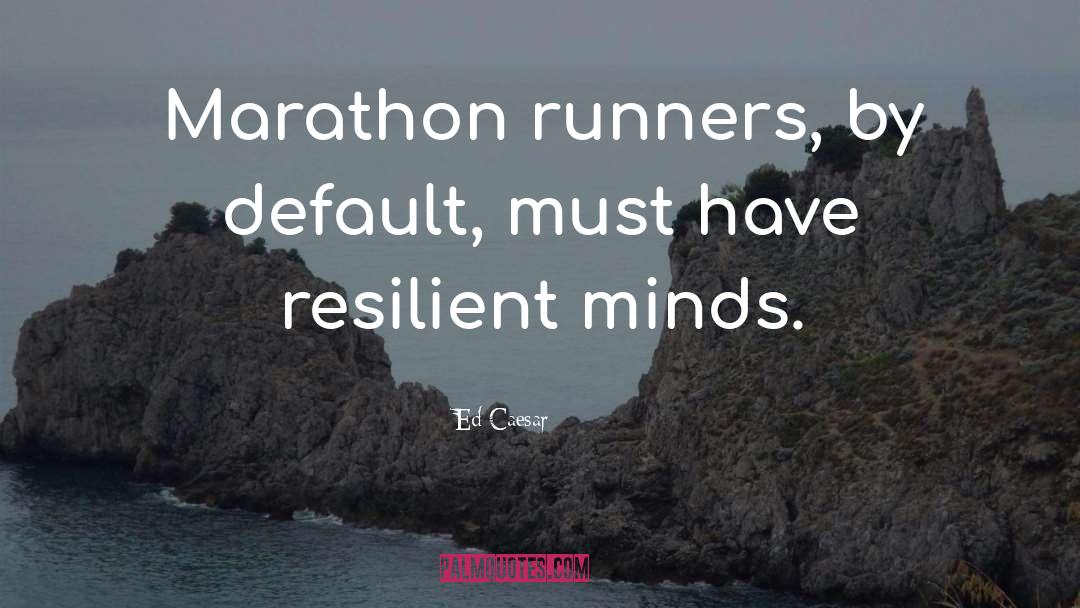 Injured Runners quotes by Ed Caesar