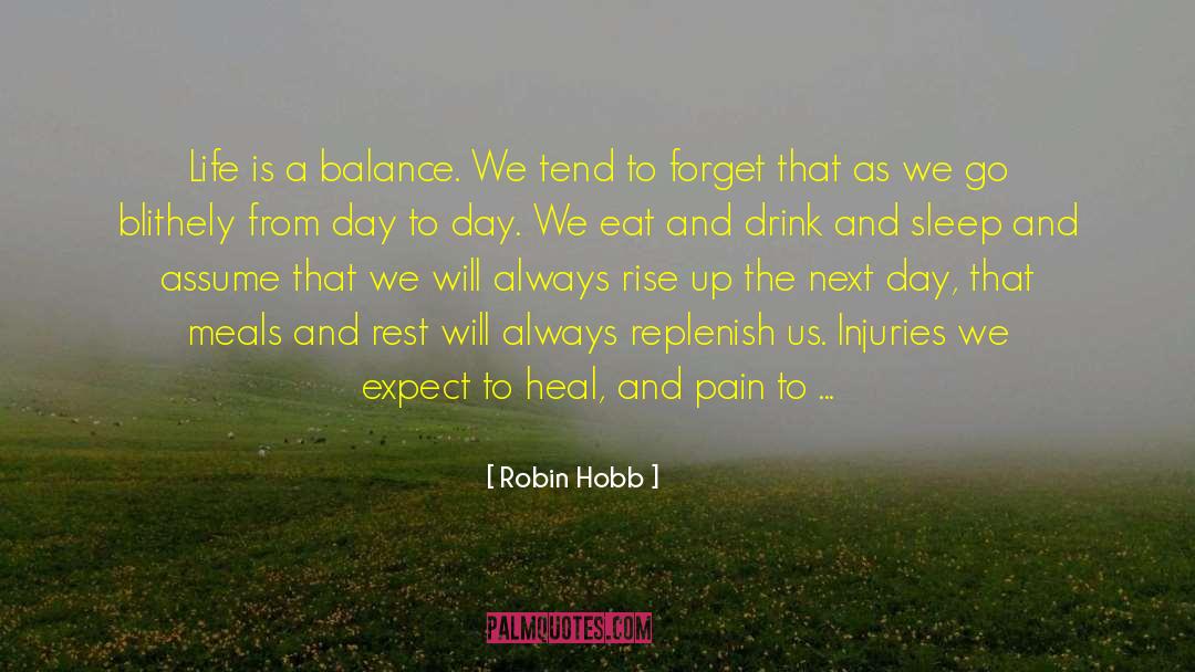 Injuries quotes by Robin Hobb