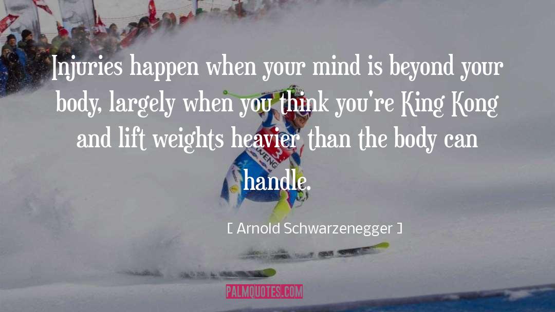 Injuries quotes by Arnold Schwarzenegger