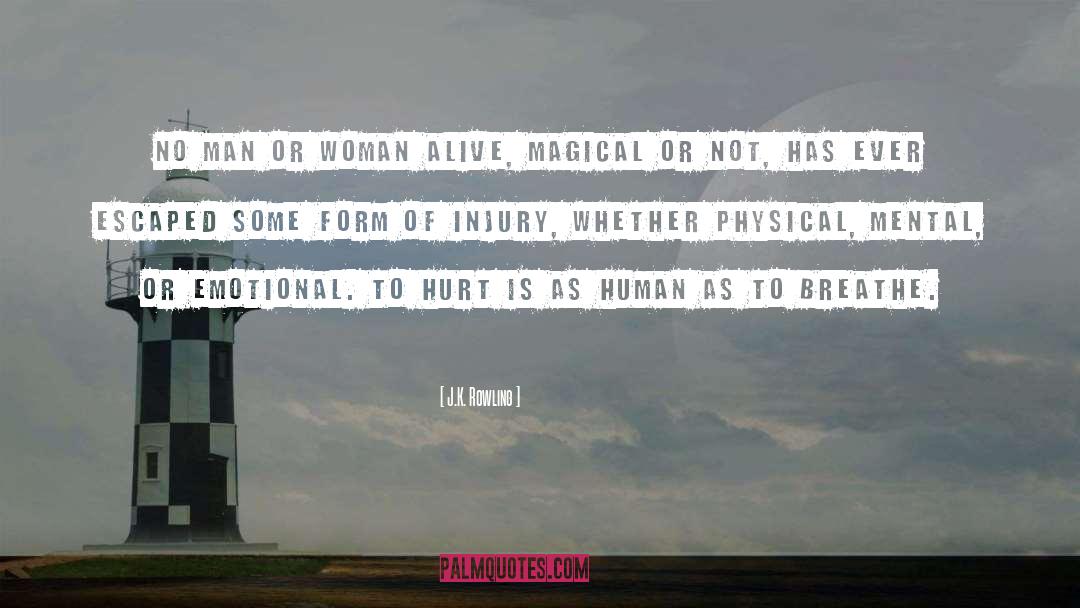 Injury quotes by J.K. Rowling