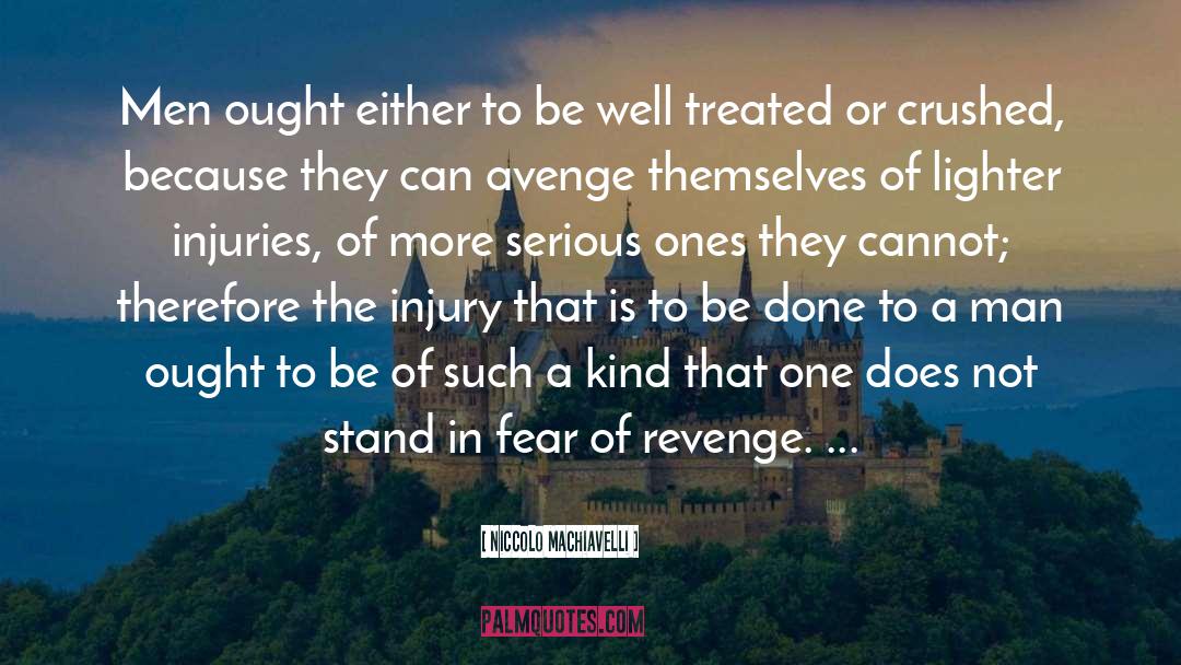 Injury quotes by Niccolo Machiavelli