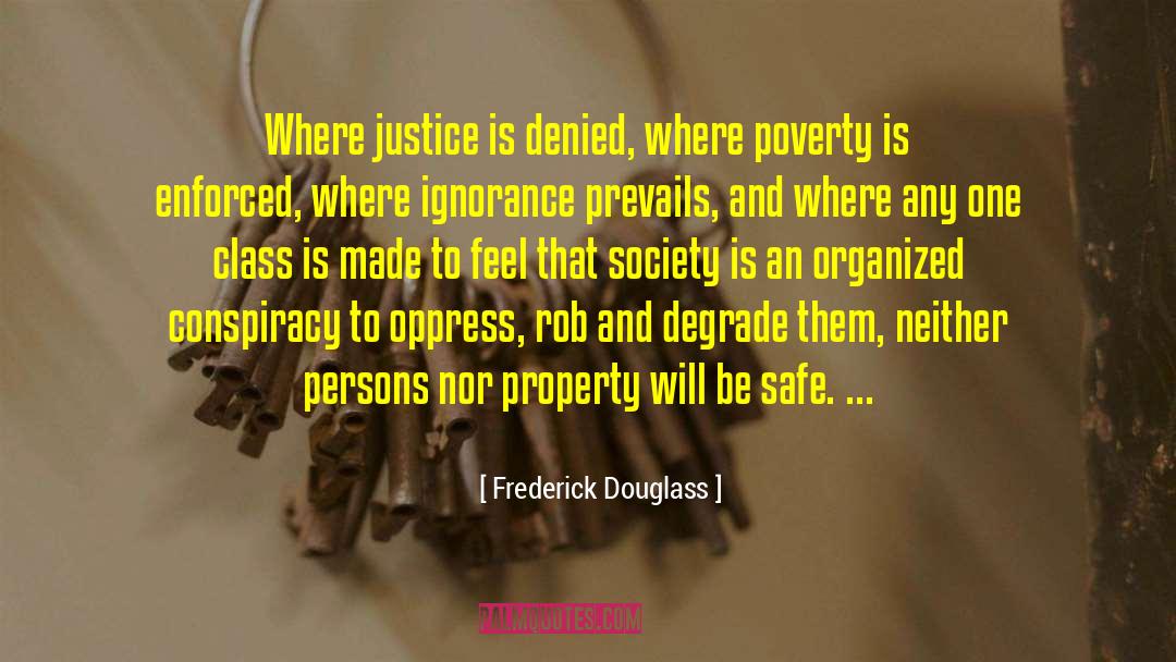 Injustice And Oppression quotes by Frederick Douglass