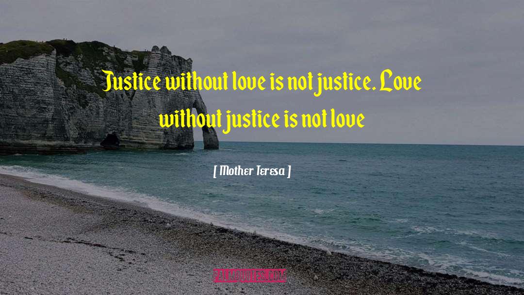 Injustice Philanthropy Justice quotes by Mother Teresa