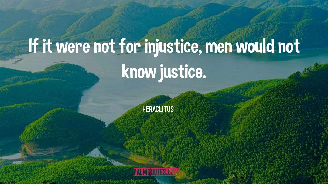 Injustice quotes by Heraclitus