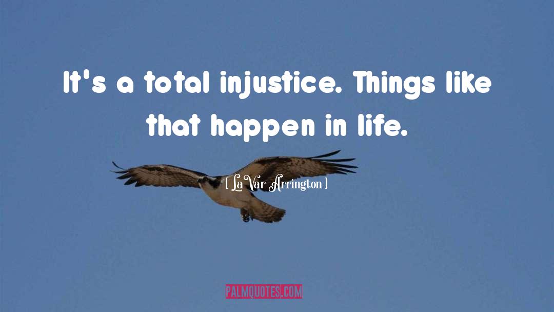 Injustice To Kill A Mockingbird quotes by LaVar Arrington