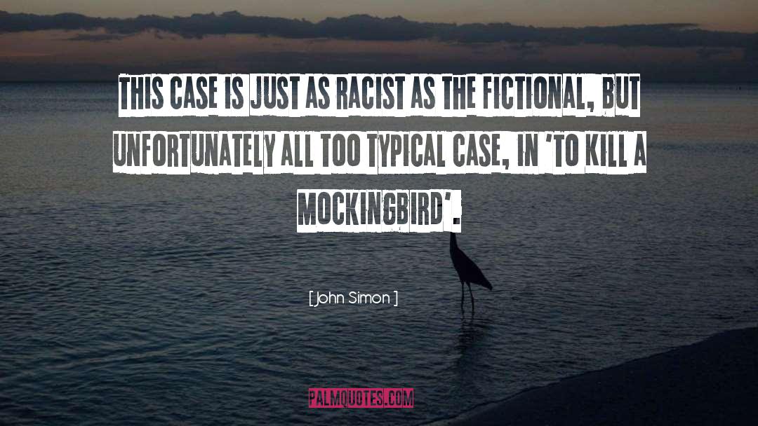 Injustice To Kill A Mockingbird quotes by John Simon