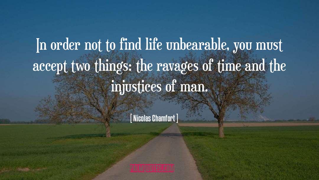 Injustices quotes by Nicolas Chamfort