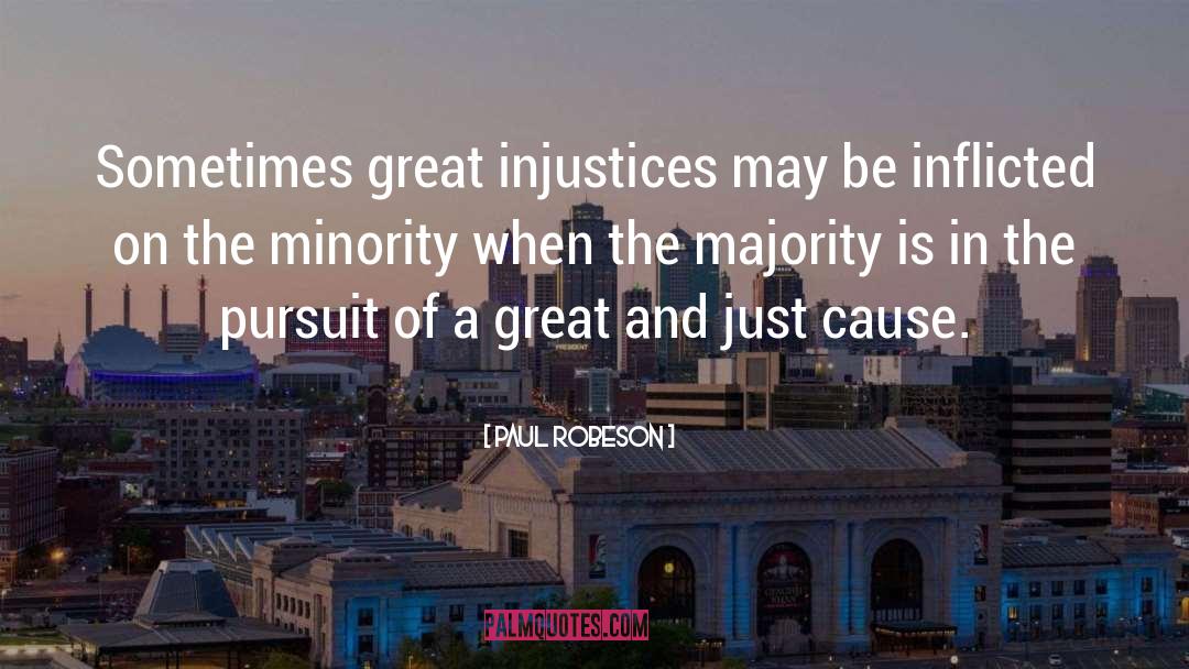 Injustices quotes by Paul Robeson