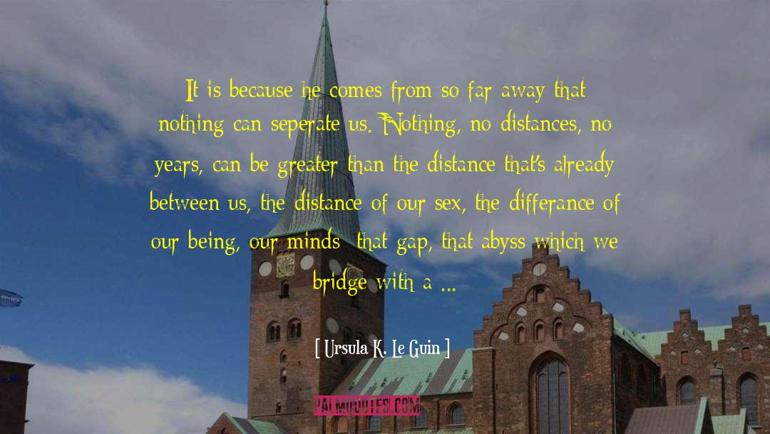 Ink Bridge quotes by Ursula K. Le Guin