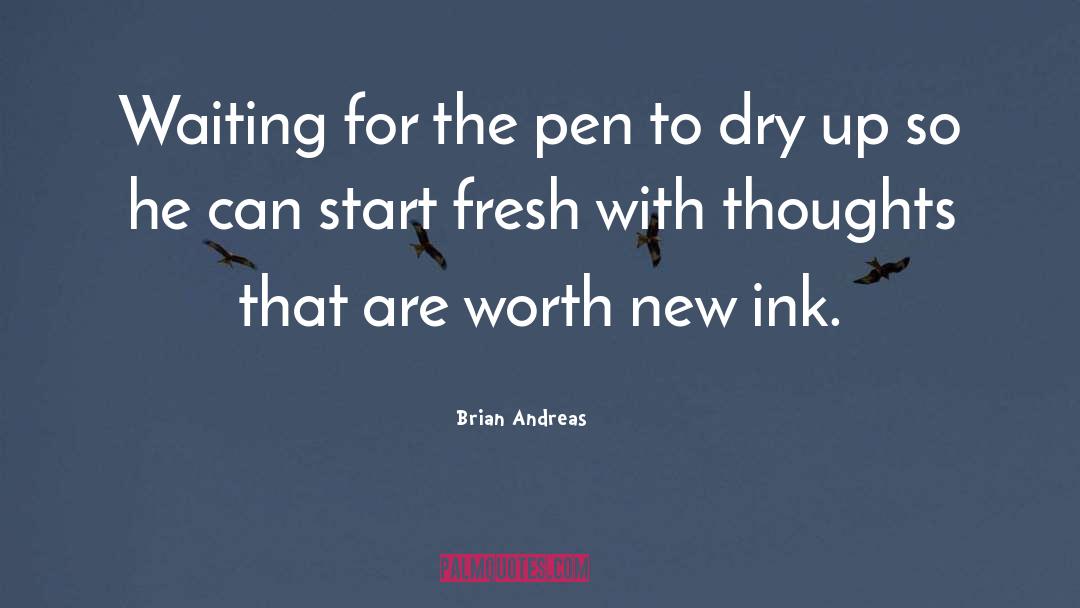 Ink quotes by Brian Andreas