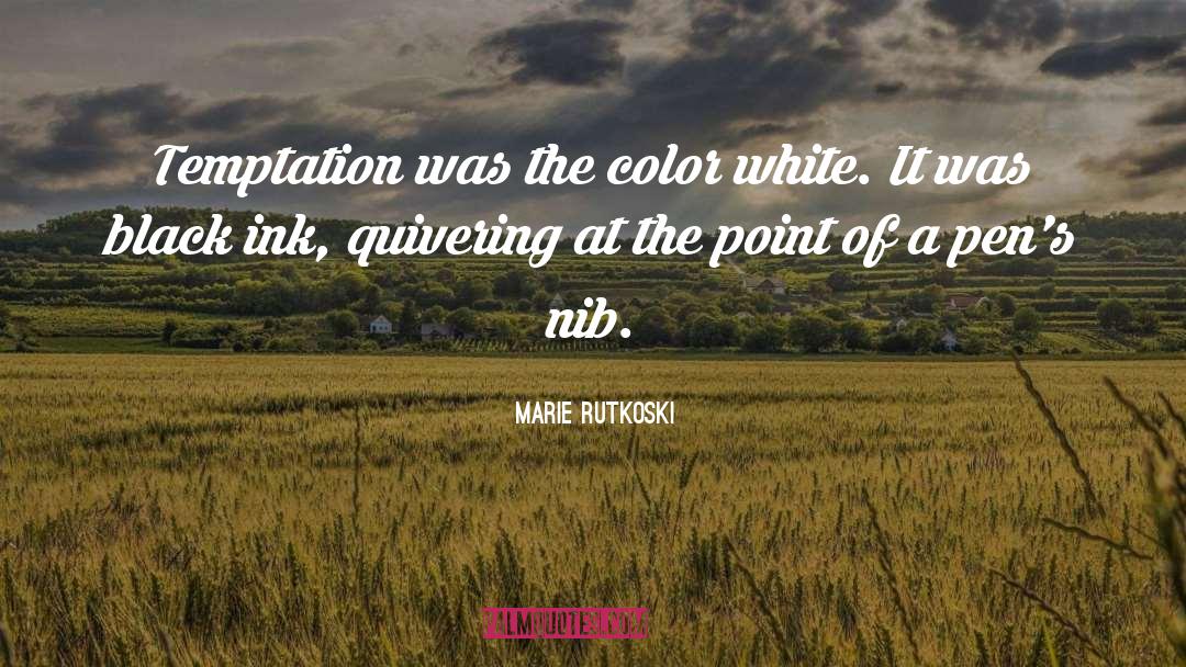 Ink quotes by Marie Rutkoski