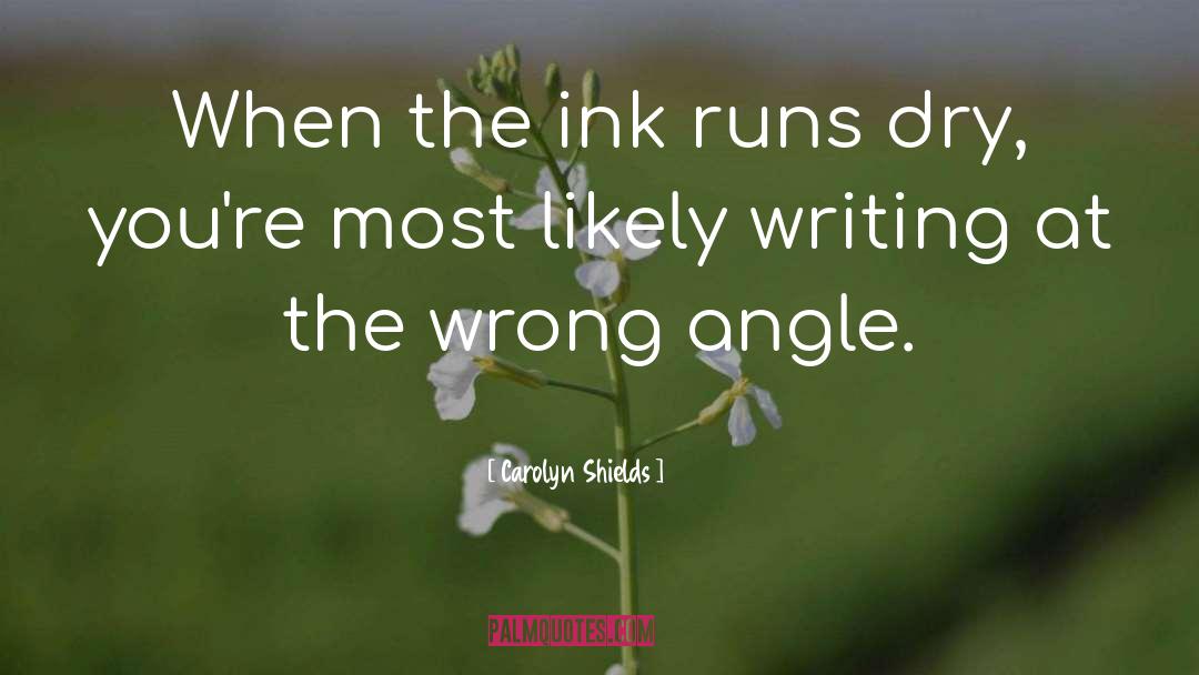 Ink quotes by Carolyn Shields