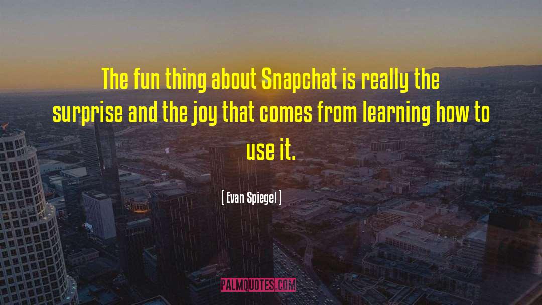 Ink To Joy quotes by Evan Spiegel