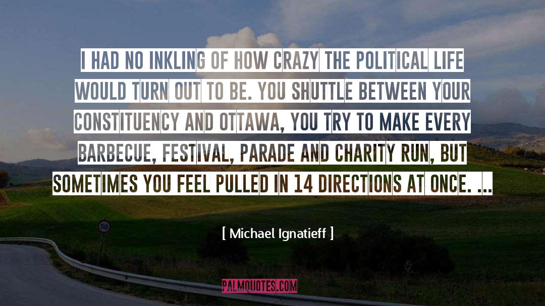 Inkling quotes by Michael Ignatieff