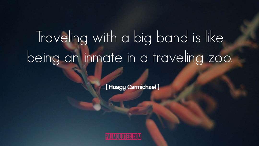 Inmate quotes by Hoagy Carmichael