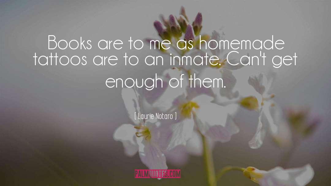 Inmate quotes by Laurie Notaro
