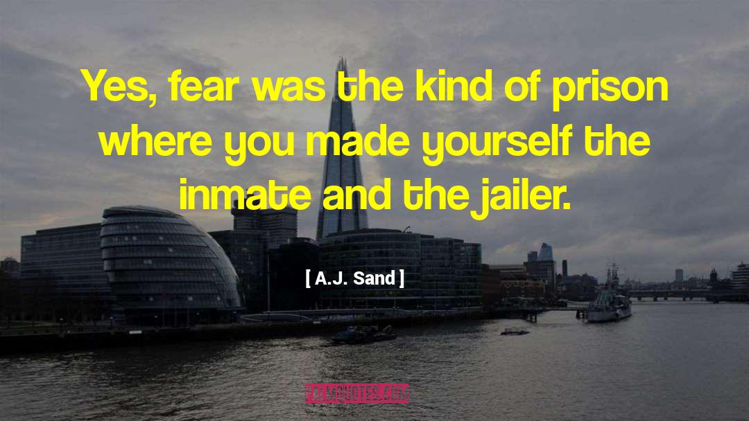 Inmate quotes by A.J. Sand