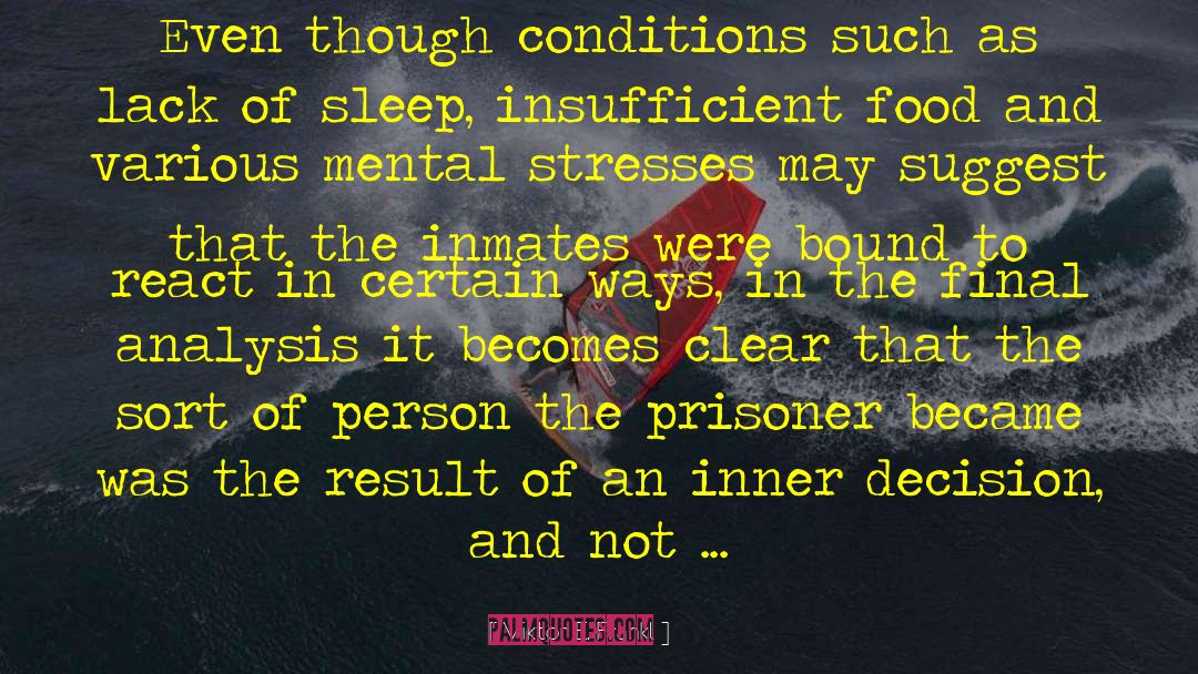 Inmates quotes by Viktor E. Frankl