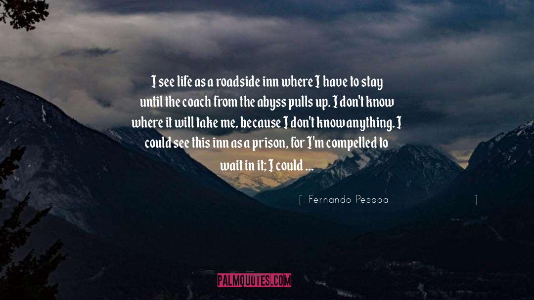 Inn quotes by Fernando Pessoa