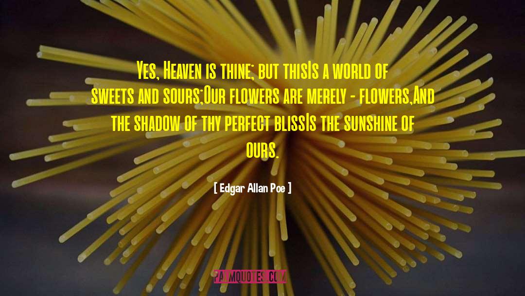 Inner Bliss quotes by Edgar Allan Poe