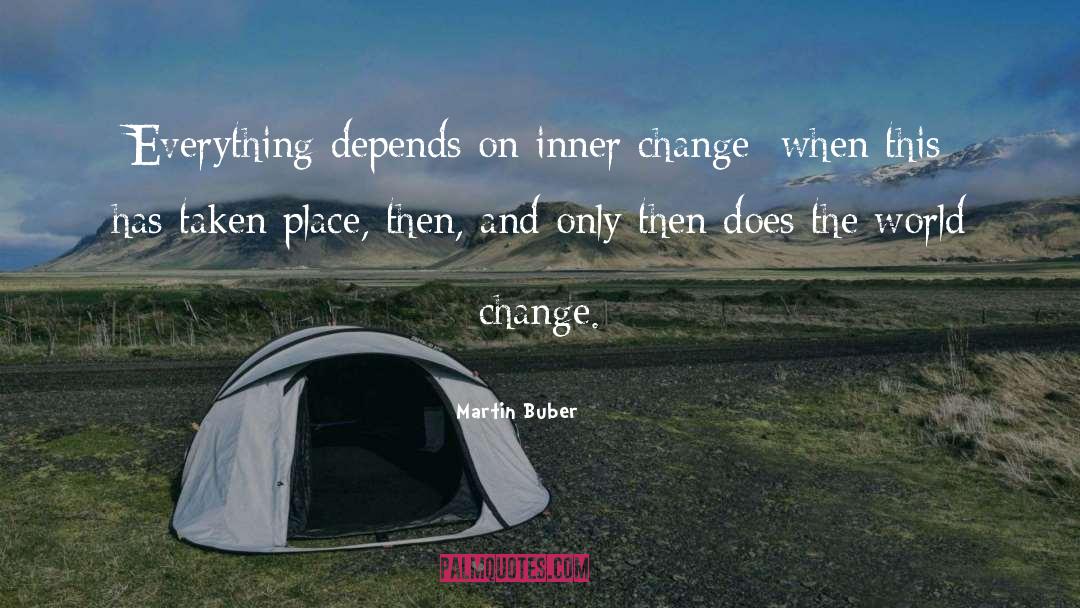Inner Change quotes by Martin Buber