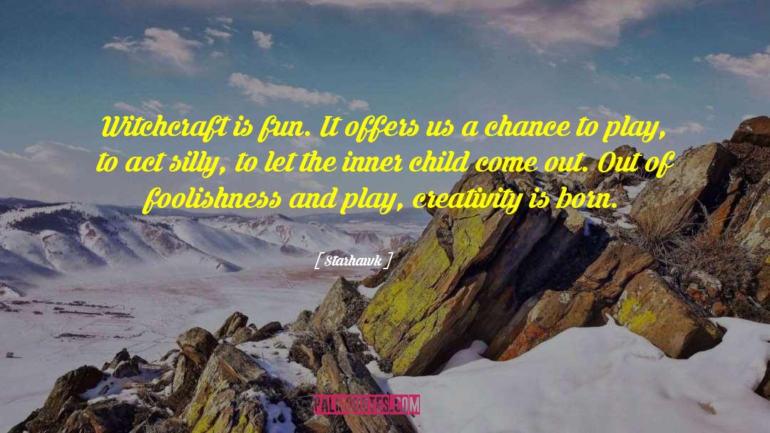 Inner Child Healing quotes by Starhawk