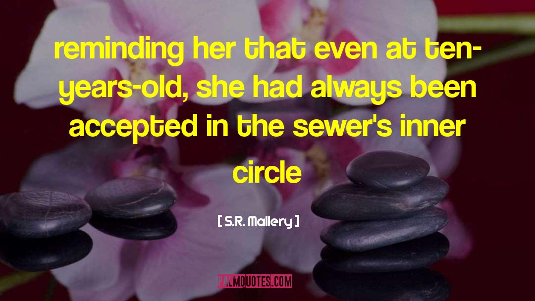 Inner Circle quotes by S.R. Mallery