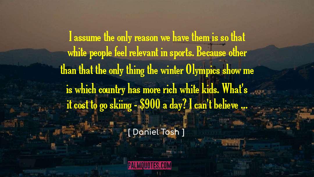 Inner City quotes by Daniel Tosh