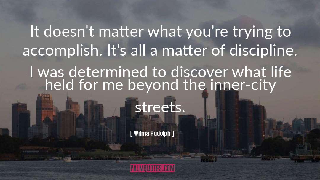 Inner City Schools quotes by Wilma Rudolph
