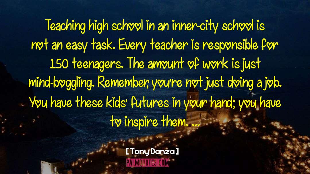 Inner City Schools quotes by Tony Danza