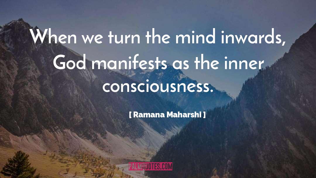 Inner Consciousness quotes by Ramana Maharshi