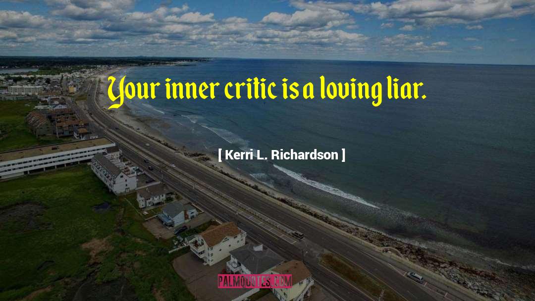 Inner Critic quotes by Kerri L. Richardson